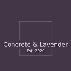 Concrete & Lavender