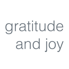 gratitude and joy